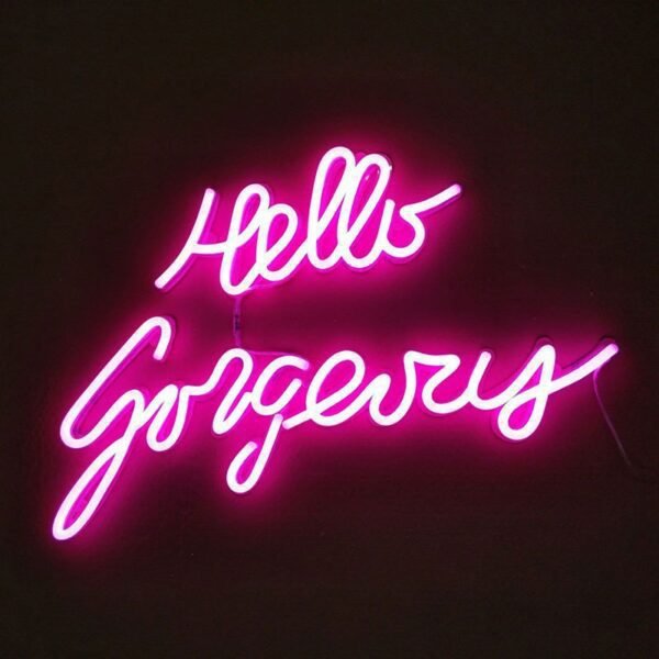 hello gorgeous neon sign