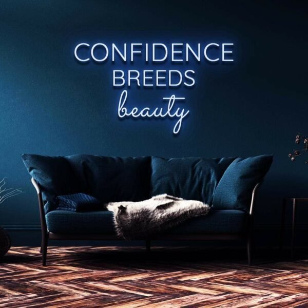 confidence breeds beauty neon sign