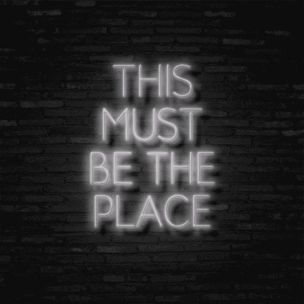 this must be the place neon sign