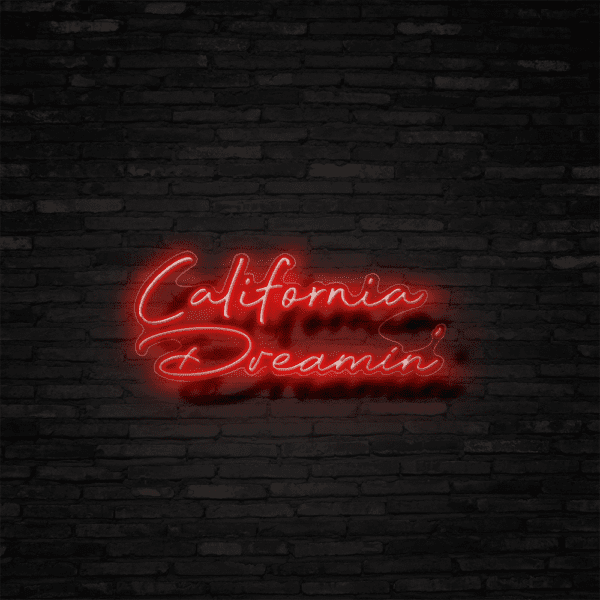 california dreamin neon sign